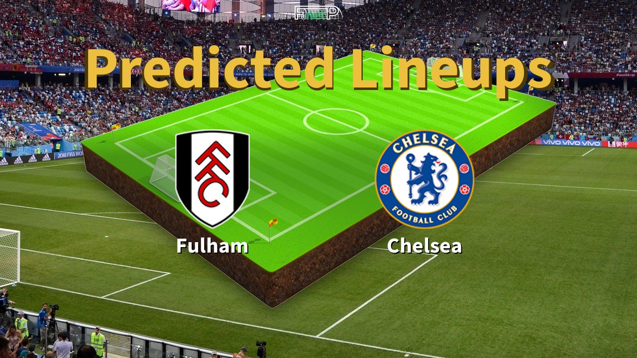 Predicted Lineups and Player Updates for Fulham vs Chelsea 07/01/26 - Premier League News