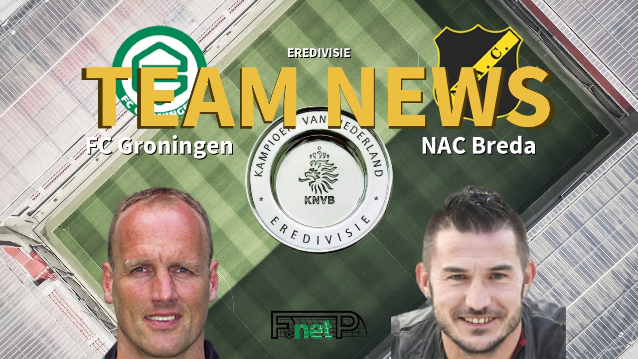 Eredivisie News: FC Groningen vs NAC Breda Confirmed Line-ups