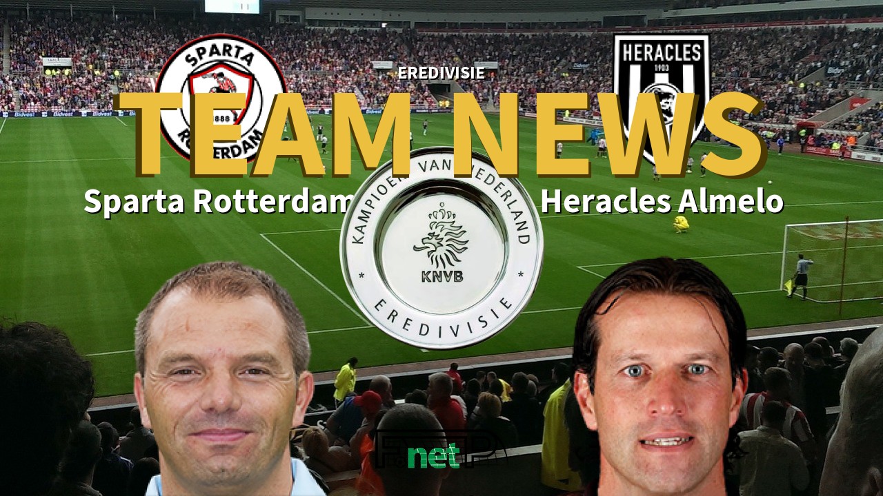 Eredivisie News: Sparta Rotterdam vs Heracles Almelo Confirmed Line-ups