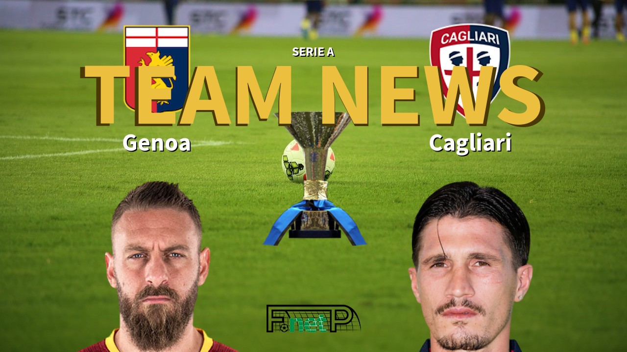 Serie A News: Genoa vs Cagliari Confirmed Line-ups