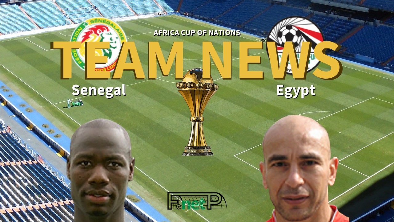 Africa Cup of Nations News: Senegal vs Egypt Confirmed Line-ups