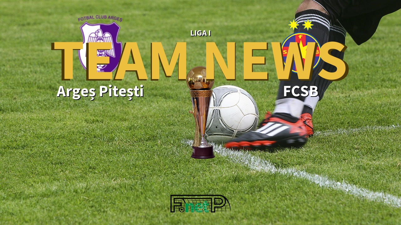 Liga I News: Argeș Pitești vs Steaua Bucharest Confirmed Line-ups