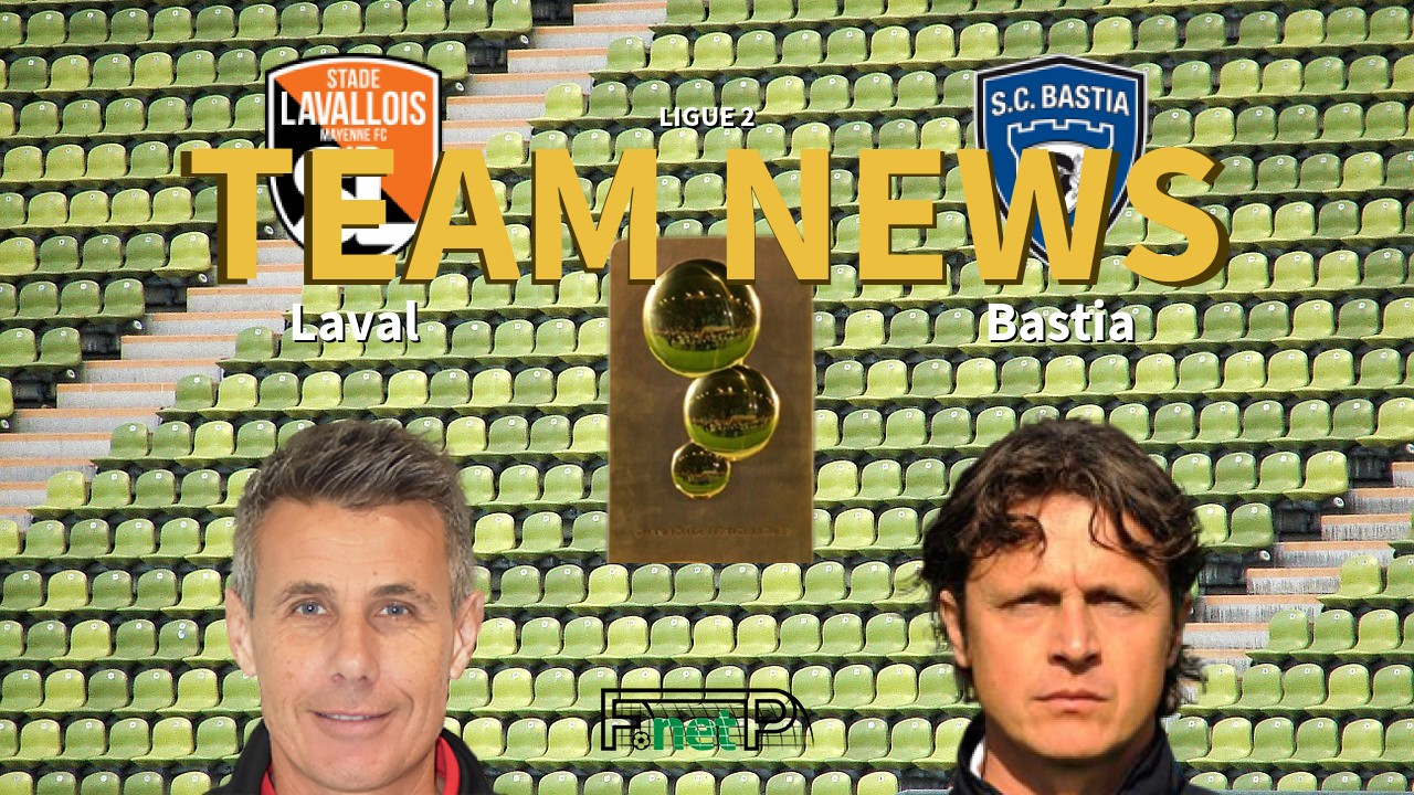 Ligue 2 News: Stade Lavallois vs SC Bastia Confirmed Line-ups