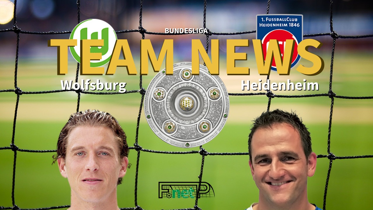 Bundesliga News: VfL Wolfsburg vs Heidenheim Confirmed Line-ups