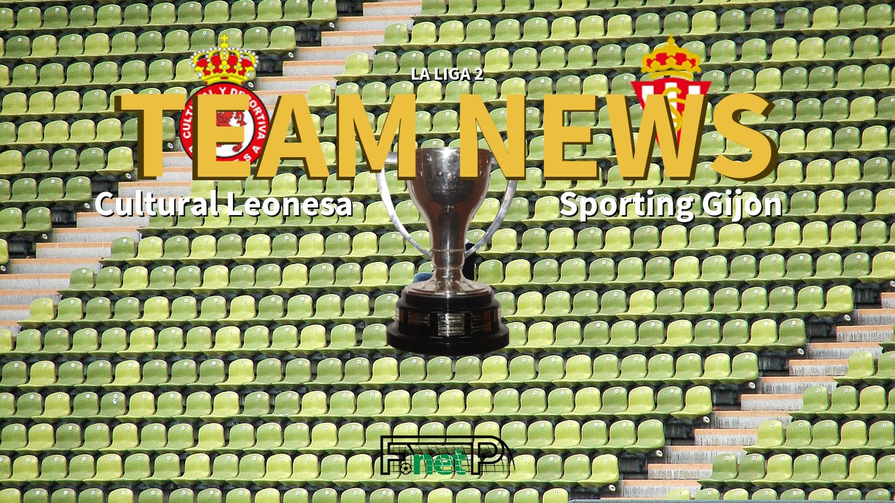 La Liga 2 News: Cultural Leonesa vs Sporting Gijón Confirmed Line-ups