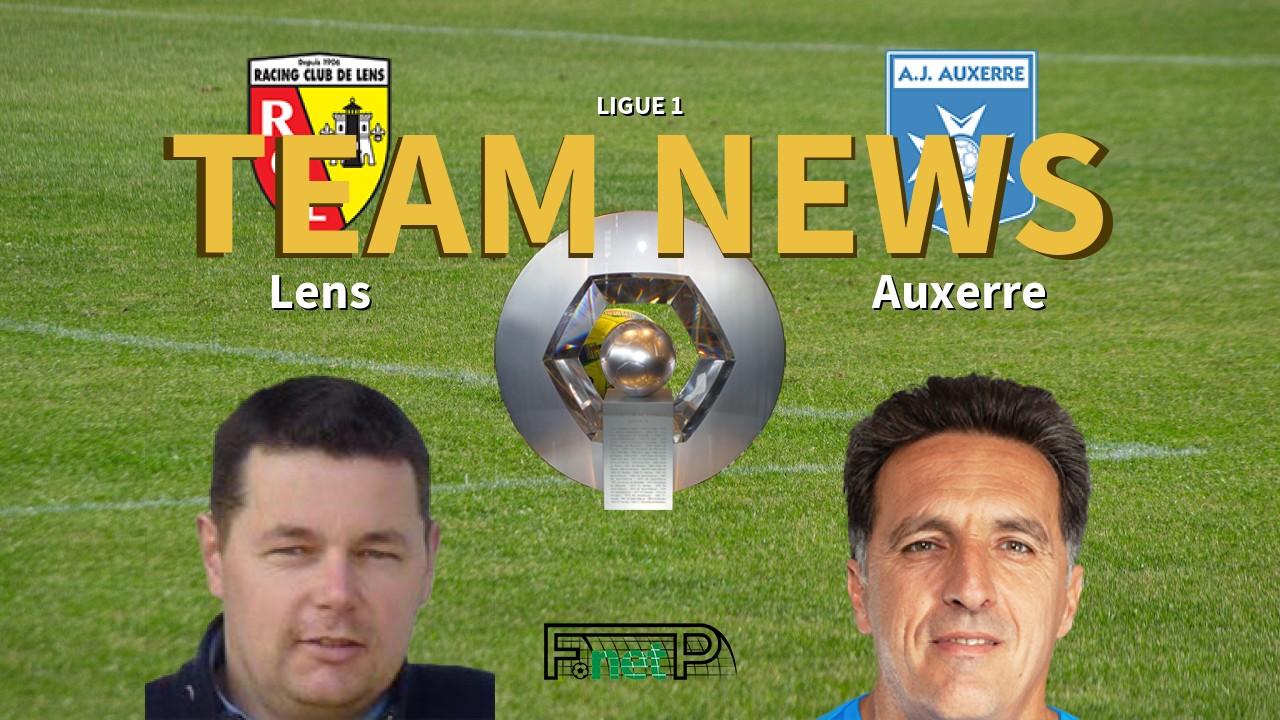Ligue 1 News: RC Lens vs AJ Auxerre Confirmed Line-ups