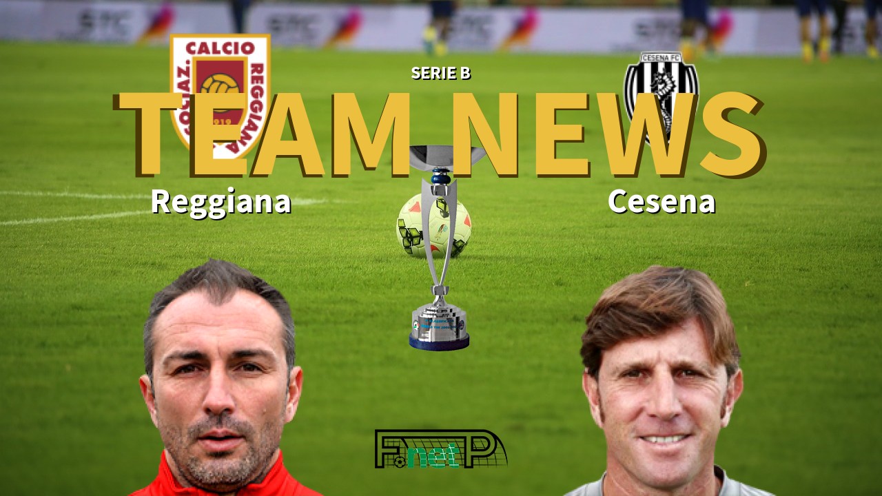 Serie B News: Reggiana vs Cesena Confirmed Line-ups