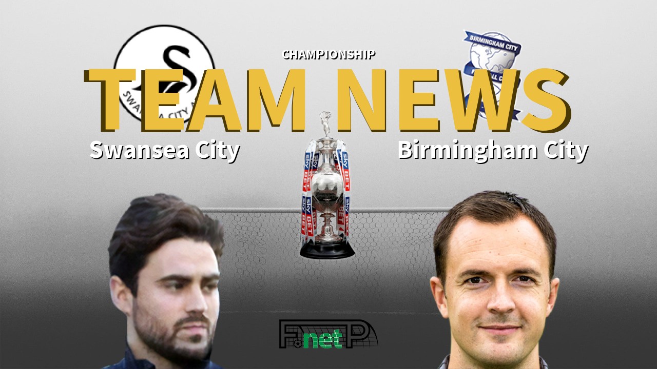 Championship News: Swansea City vs Birmingham City Confirmed Line-ups