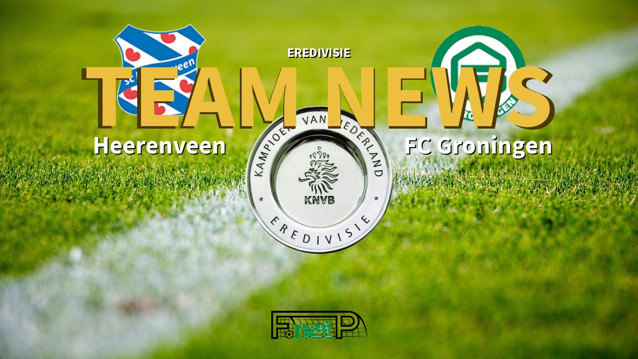 Eredivisie News: SC Heerenveen vs FC Groningen Confirmed Line-ups