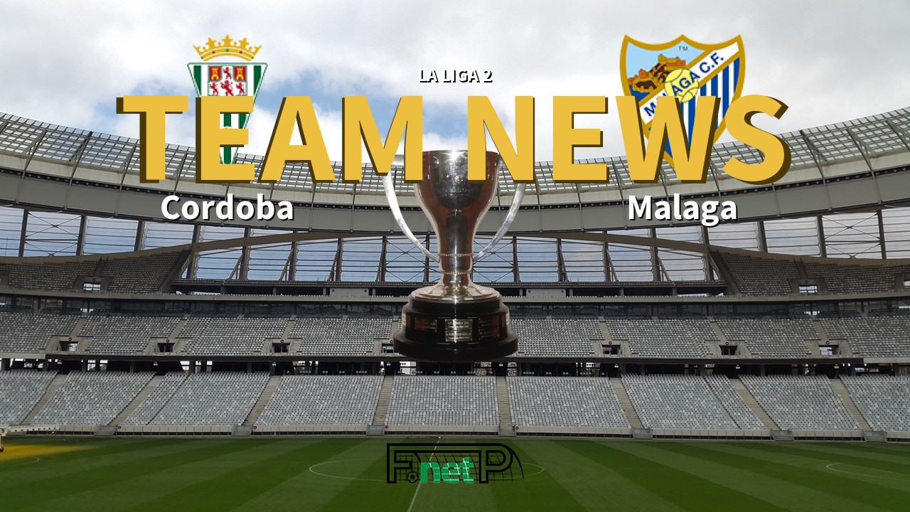 La Liga 2 News: Córdoba CF vs Málaga Confirmed Line-ups