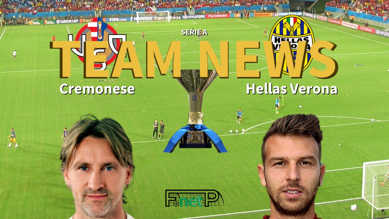 Serie A News: Cremonese vs Hellas Verona Confirmed Line-ups