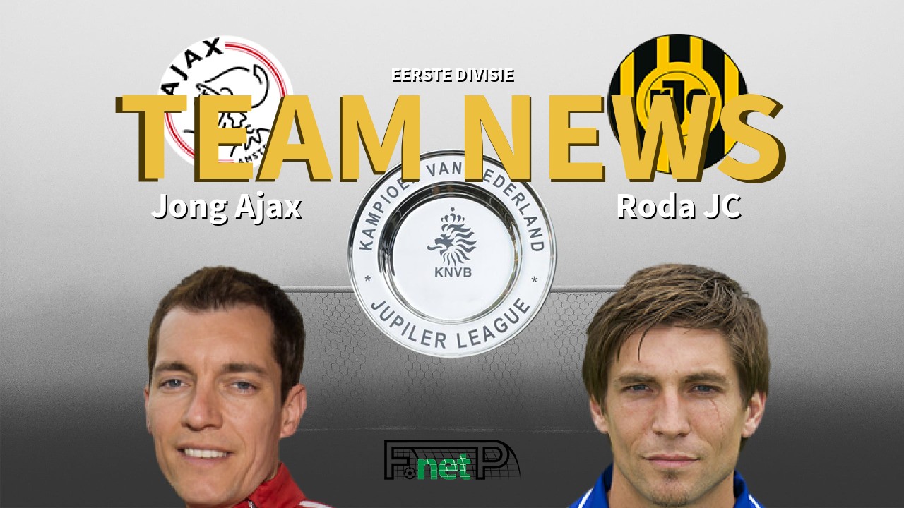 Eerste Divisie News: Jong Ajax vs Roda JC Kerkrade Confirmed Line-ups
