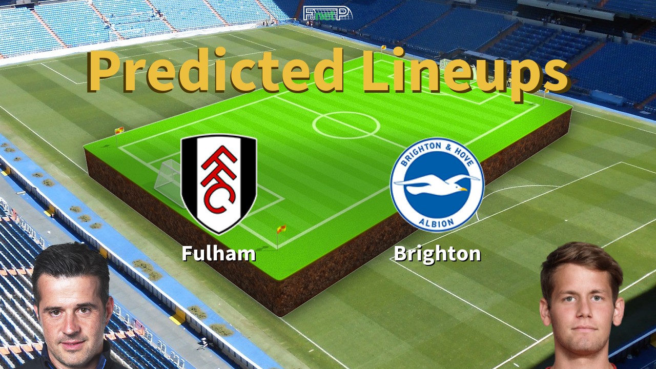 Predicted Lineups and Player Updates for Fulham vs Brighton 24/01/26 - Premier League News