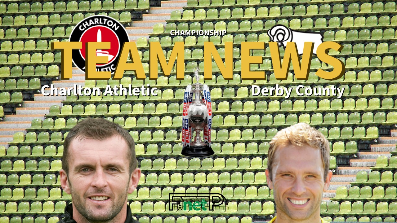 Championship News: Charlton Athletic vs Derby County Confirmed Line-ups