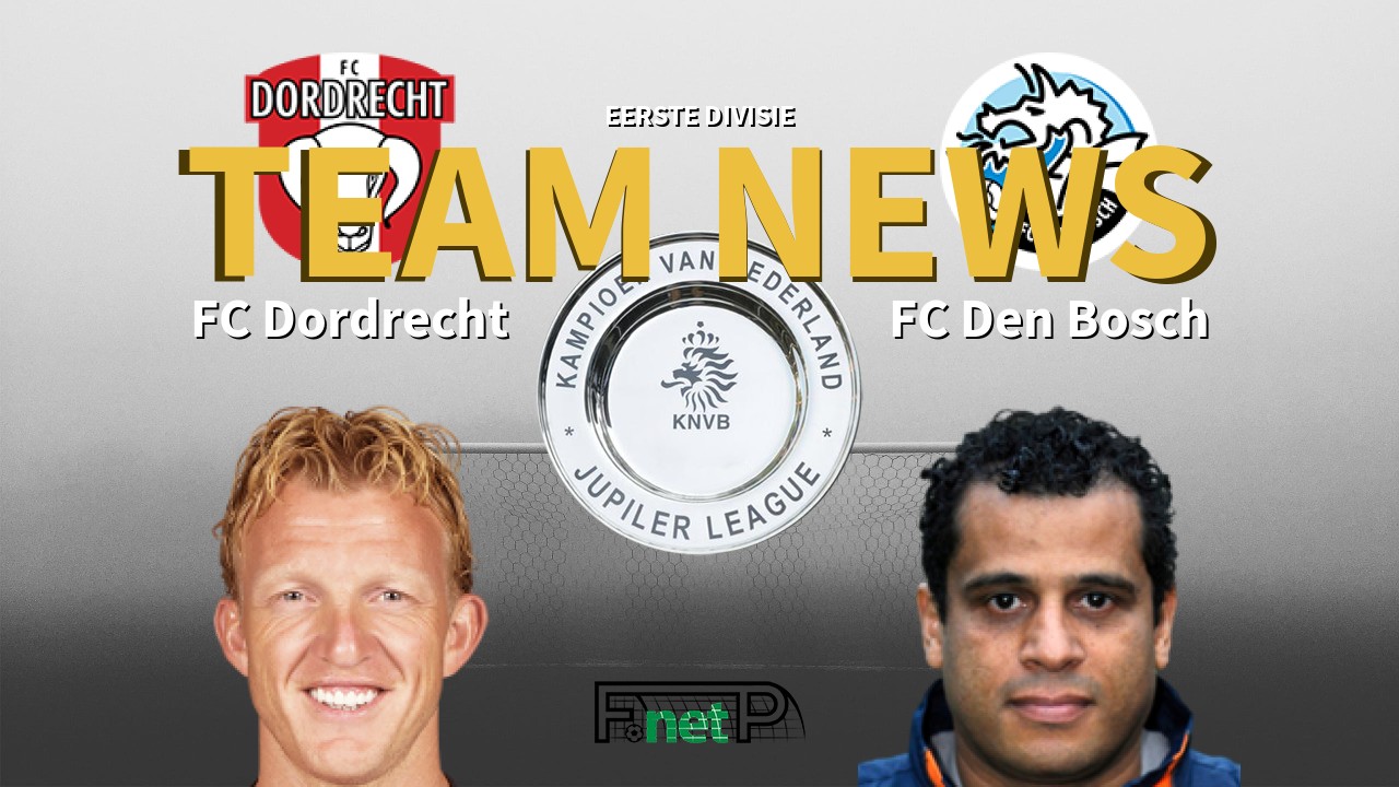 Eerste Divisie News: FC Dordrecht vs Den Bosch Confirmed Line-ups