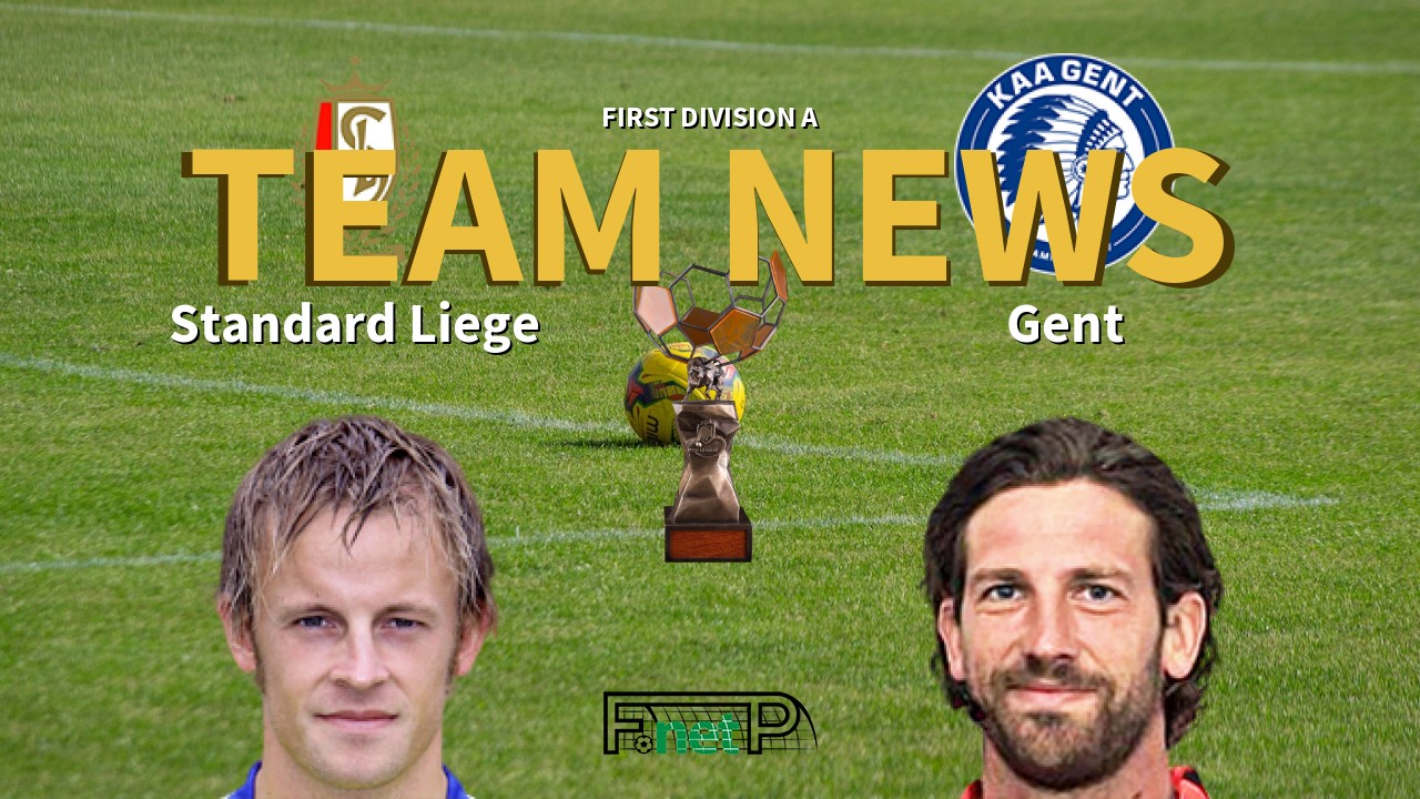 First Division A News: Standard Liège vs KAA Gent Confirmed Line-ups