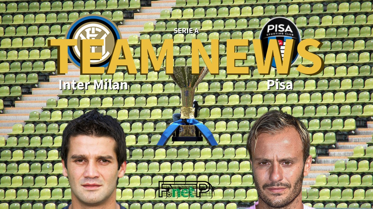 Serie A News: Inter Milan vs Pisa Confirmed Line-ups