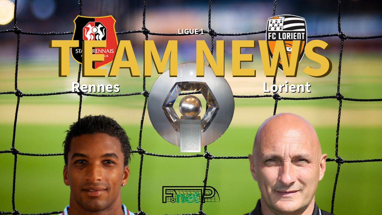 Ligue 1 News: Rennes vs FC Lorient Confirmed Line-ups