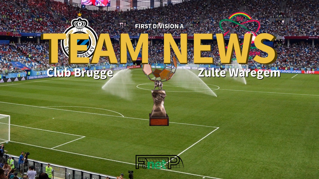 First Division A News: Club Brugge vs SV Zulte Waregem Confirmed Line-ups