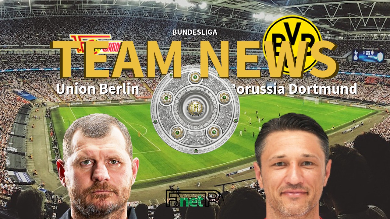 Bundesliga News: Union Berlin vs Borussia Dortmund Confirmed Line-ups