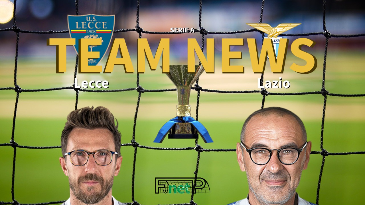 Serie A News: Lecce vs Lazio Confirmed Line-ups
