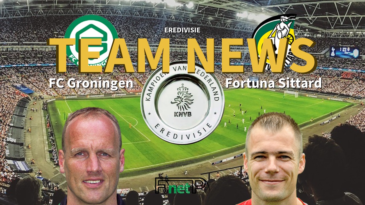Eredivisie News: FC Groningen vs Fortuna Sittard Confirmed Line-ups