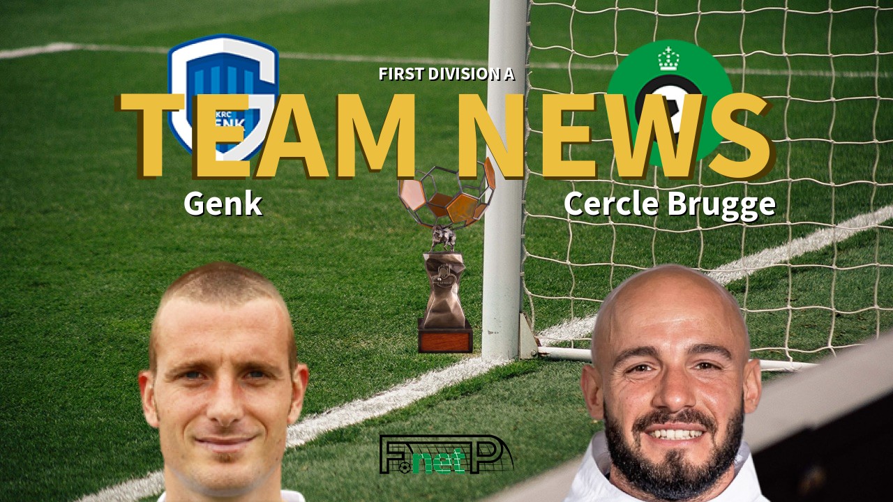 First Division A News: Genk vs Cercle Brugge Confirmed Line-ups