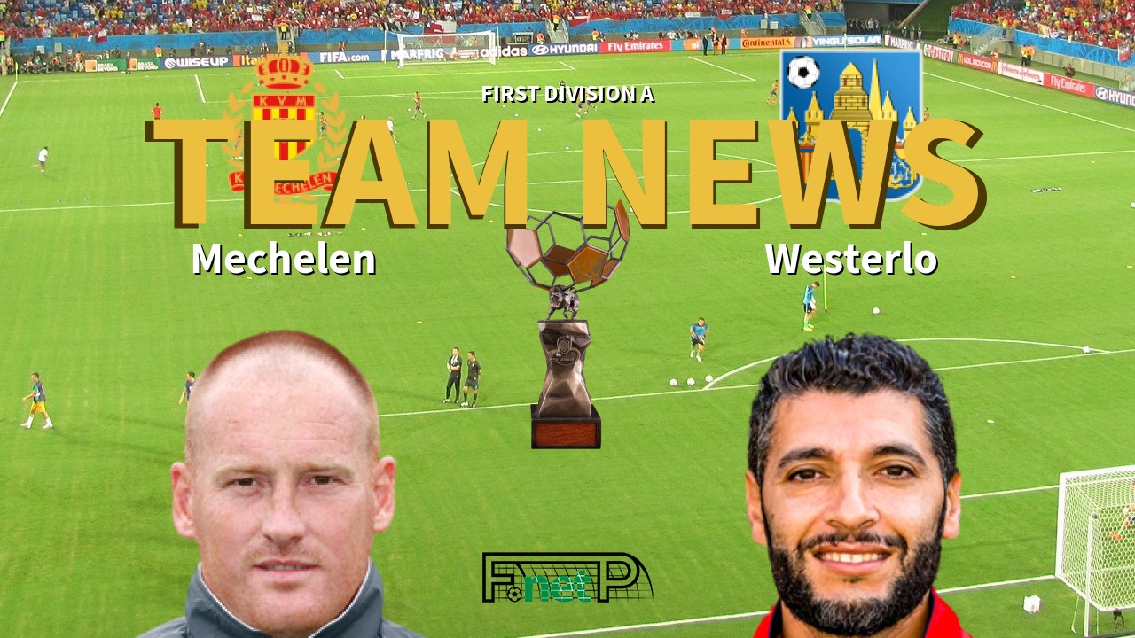 First Division A News: KV Mechelen vs KVC Westerlo Confirmed Line-ups