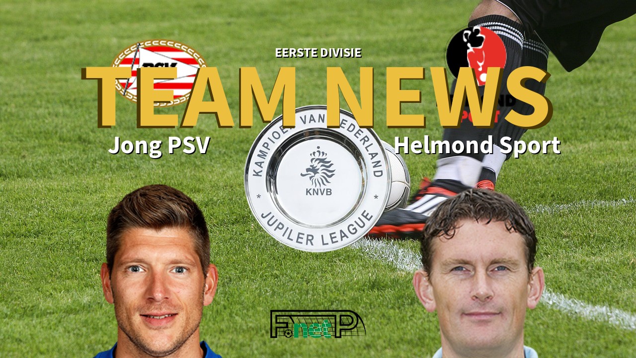 Eerste Divisie News: Jong PSV vs Helmond Sport Confirmed Line-ups
