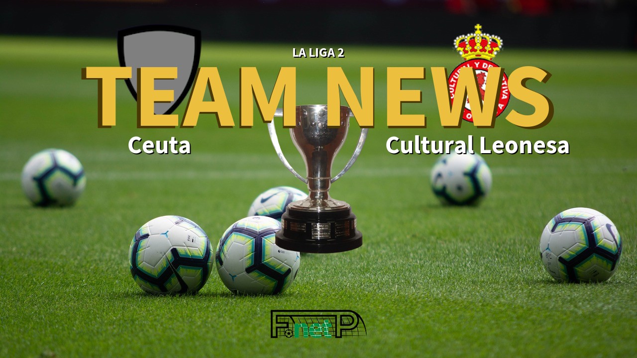 La Liga 2 News: Ceuta vs Cultural Leonesa Confirmed Line-ups