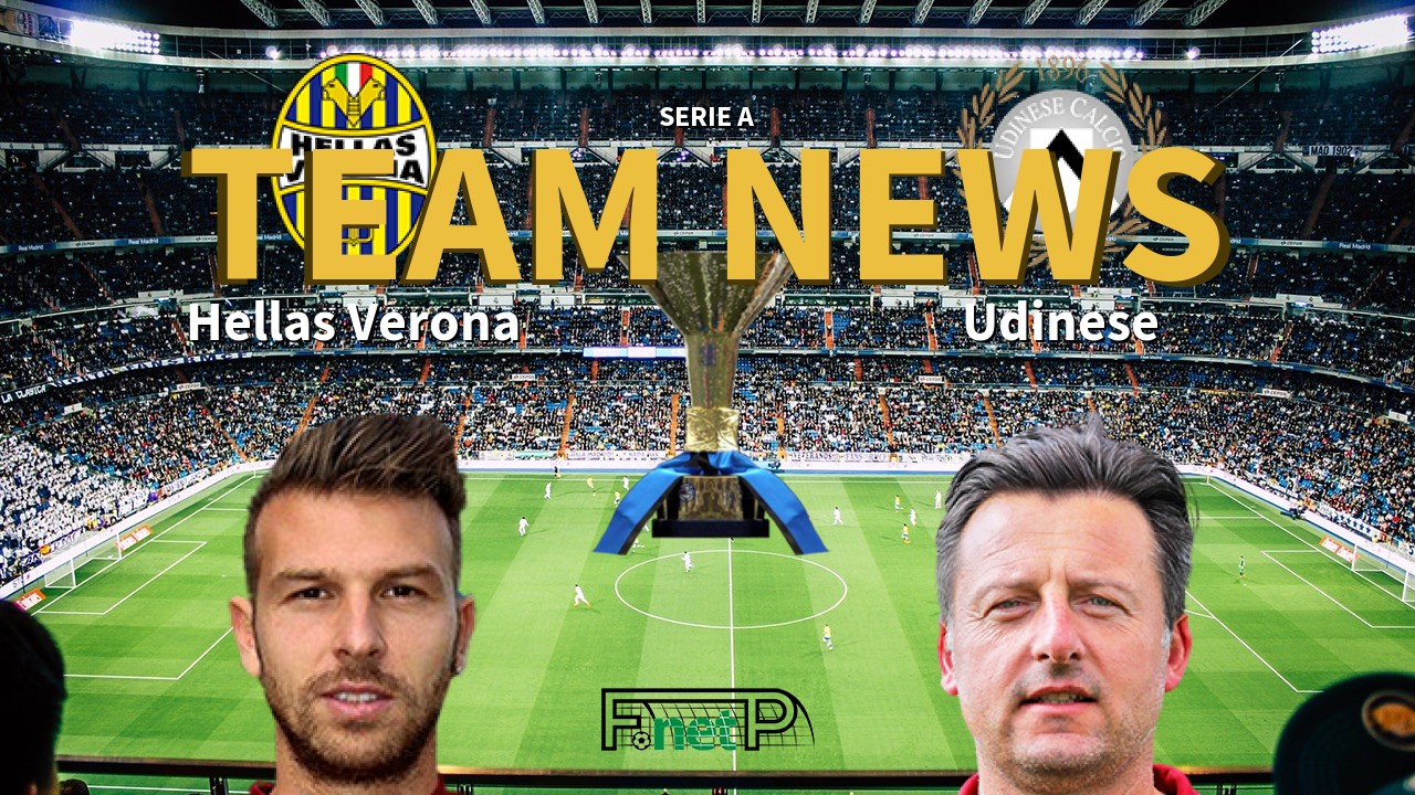 Serie A News: Hellas Verona vs Udinese Confirmed Line-ups