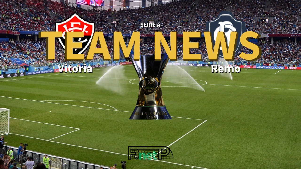Serie A News: Vitoria vs Remo Confirmed Line-ups