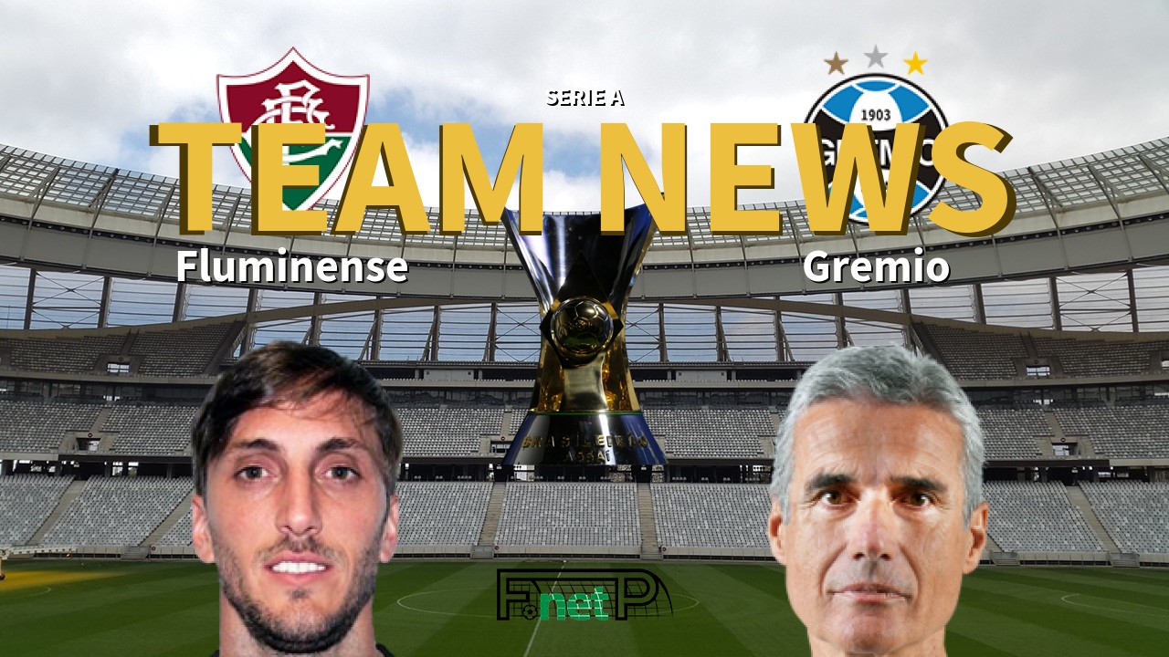 Serie A News: Fluminense vs Grêmio Confirmed Line-ups