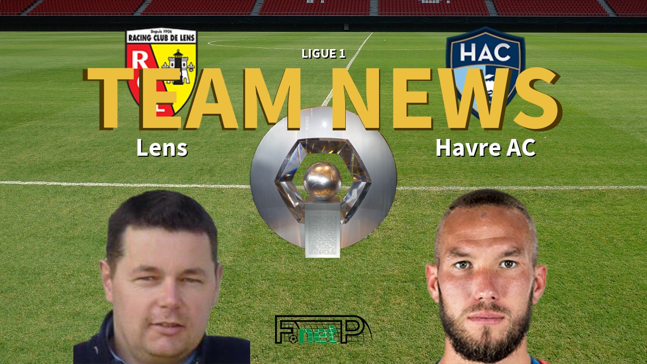 Ligue 1 News: RC Lens vs Havre AC Confirmed Line-ups