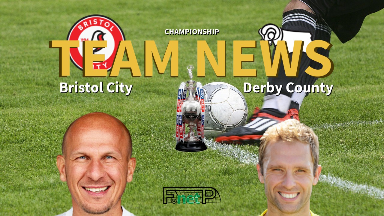Championship News: Bristol City vs Derby County Confirmed Line-ups