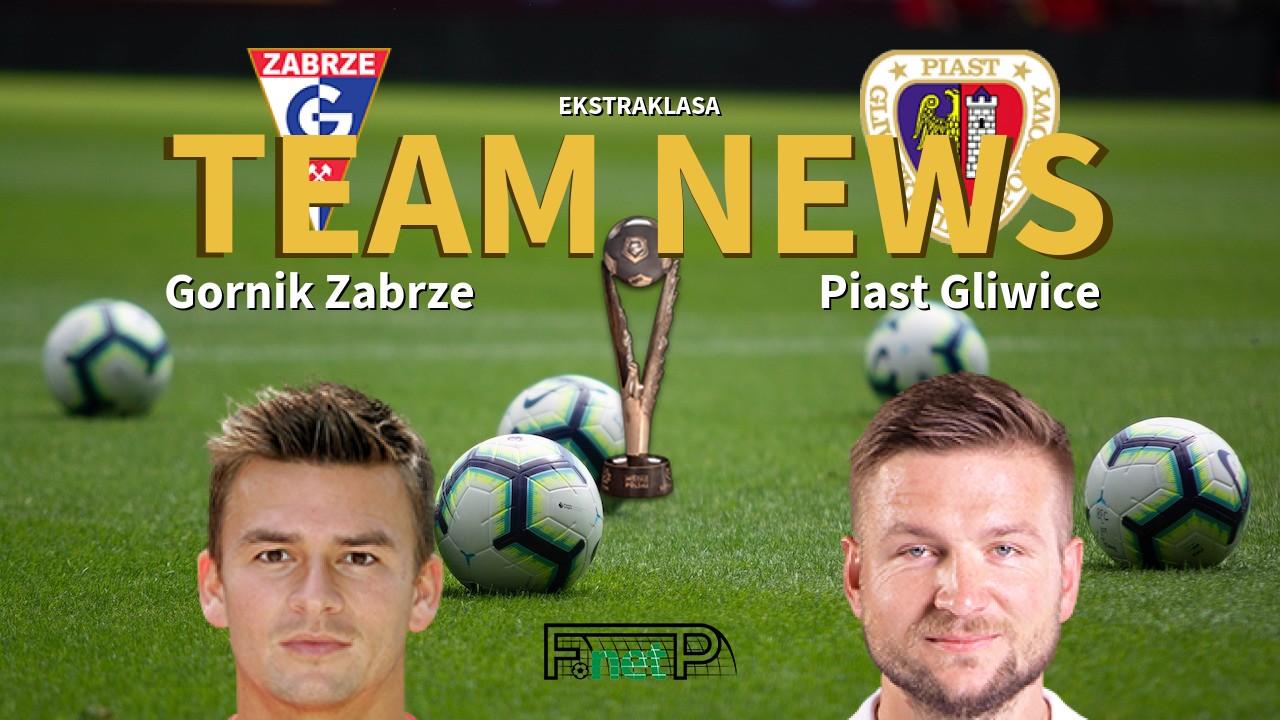 Ekstraklasa News: Górnik Zabrze vs Piast Gliwice Confirmed Line-ups