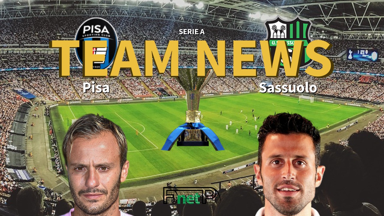 Serie A News: Pisa vs Sassuolo Confirmed Line-ups