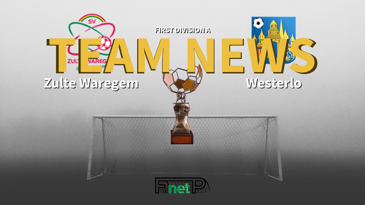 First Division A News: SV Zulte Waregem vs KVC Westerlo Confirmed Line-ups