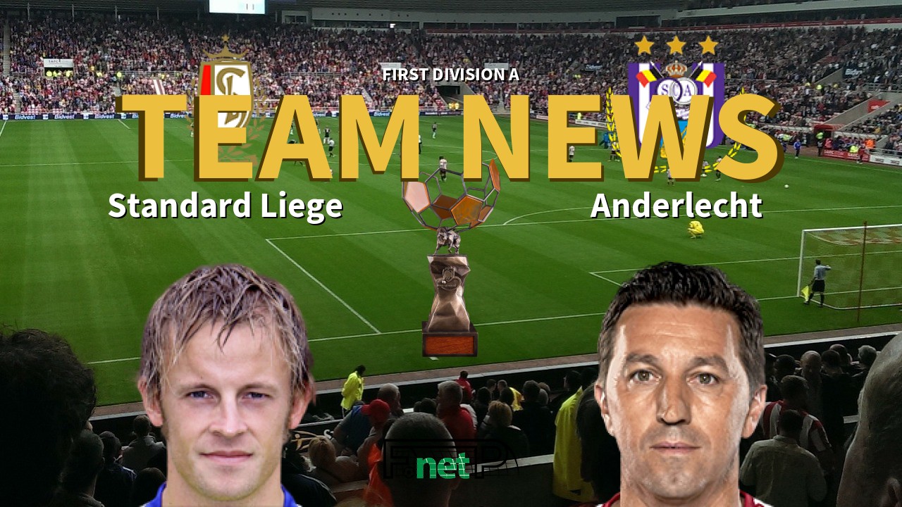First Division A News: Standard Liège vs RSC Anderlecht Confirmed Line-ups