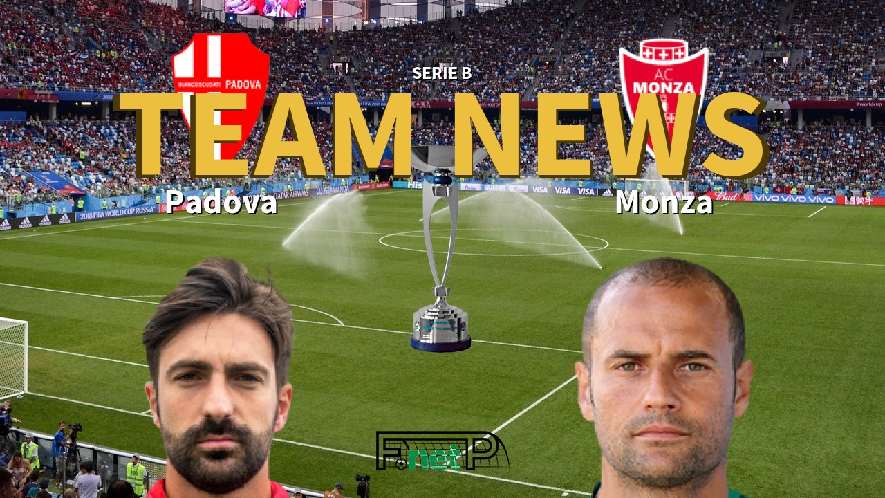 Serie B News: Padova vs Monza Confirmed Line-ups