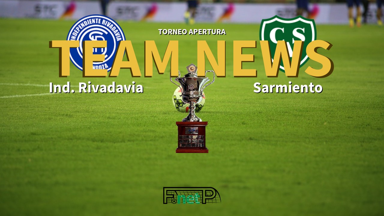 Torneo Apertura News: Independiente Rivadavia vs Sarmiento Confirmed Line-ups