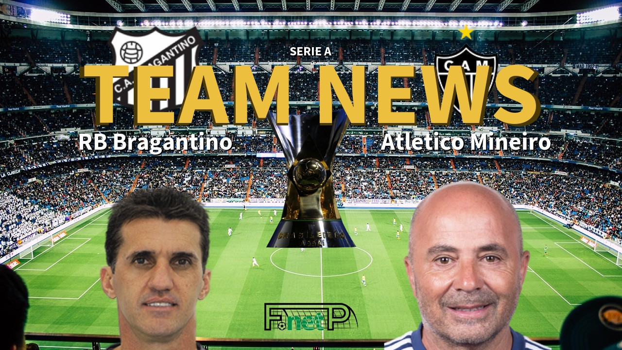 Serie A News: Red Bull Bragantino vs Atlético Mineiro Confirmed Line-ups