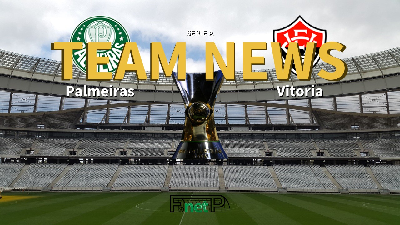 Serie A News: Palmeiras vs Vitoria Confirmed Line-ups