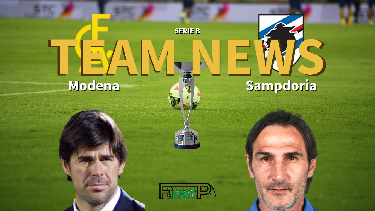 Serie B News: Modena vs Sampdoria Confirmed Line-ups