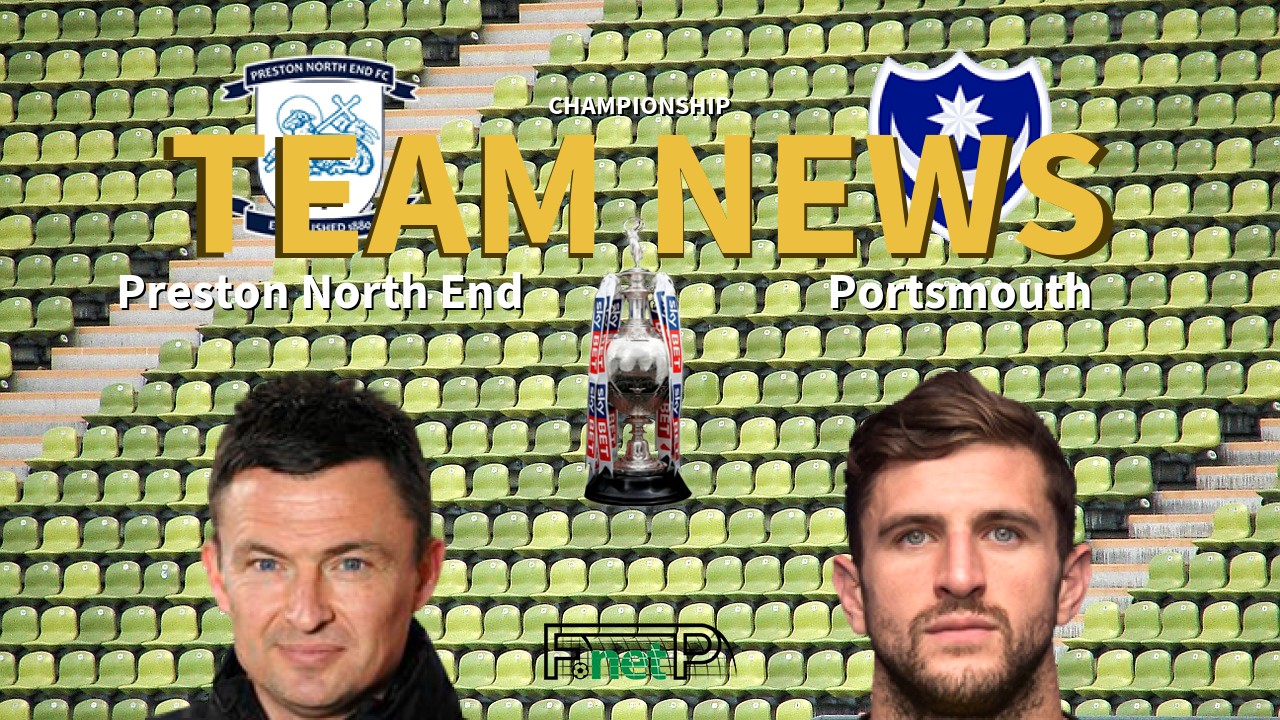 Championship News: Preston North End vs Portsmouth Confirmed Line-ups