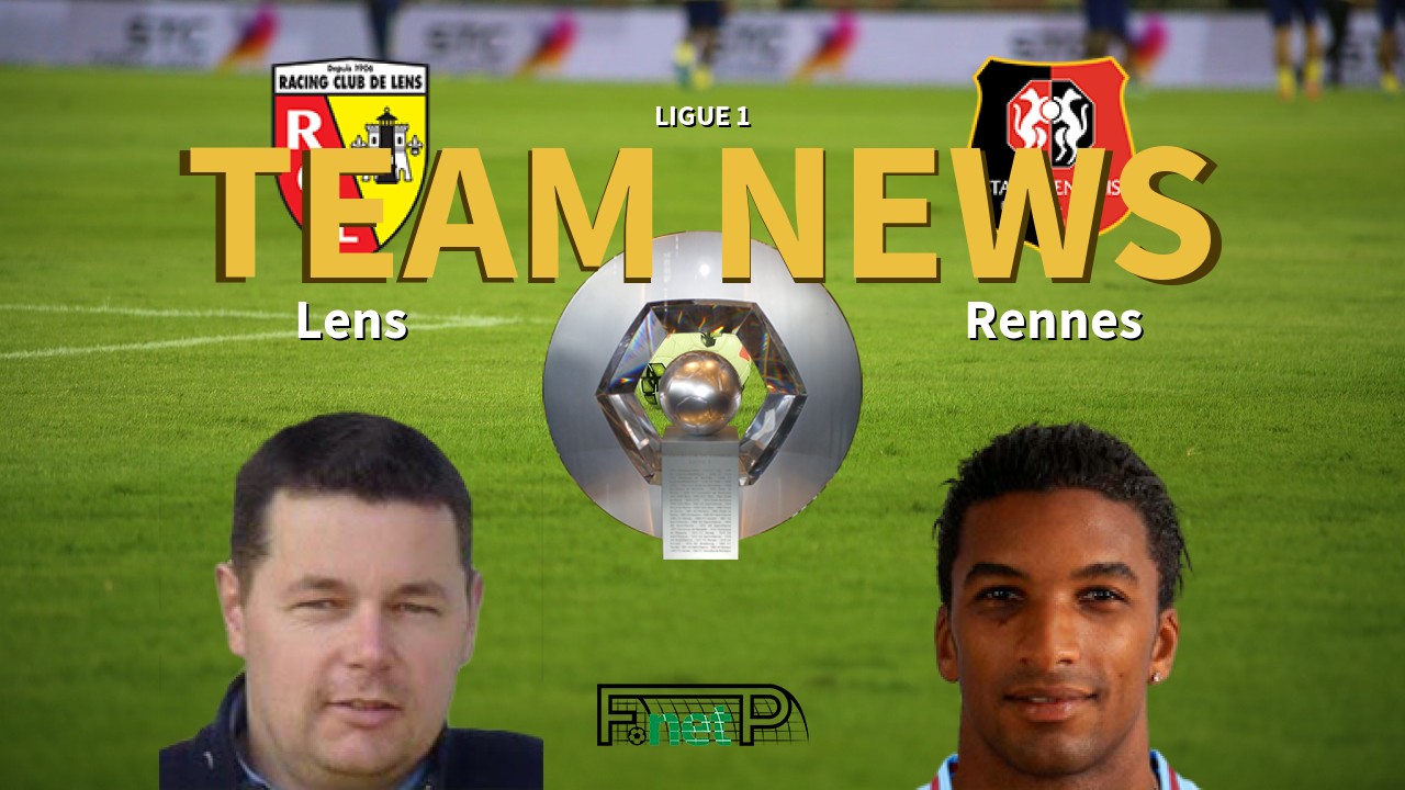 Ligue 1 News: RC Lens vs Rennes Confirmed Line-ups