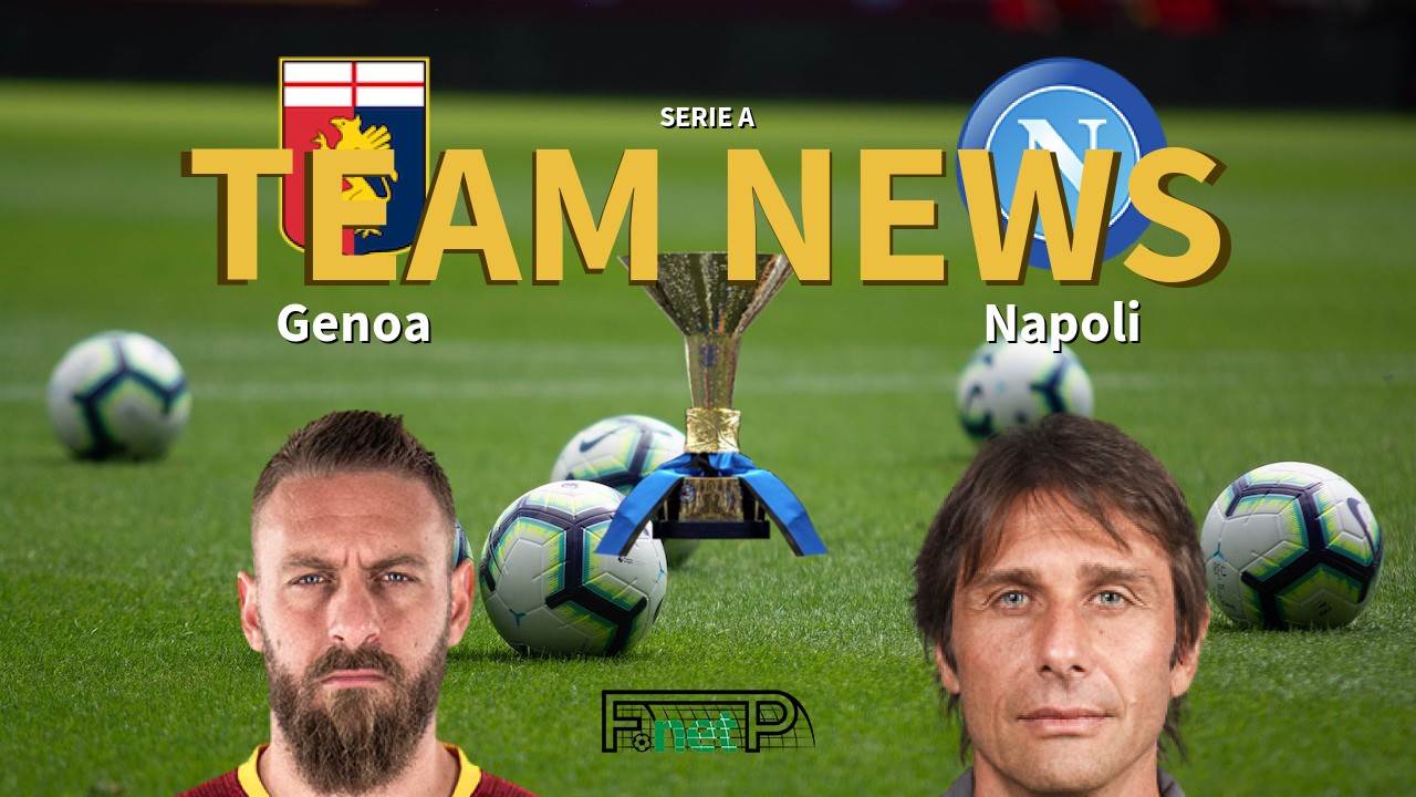 Serie A News: Genoa vs Napoli Confirmed Line-ups