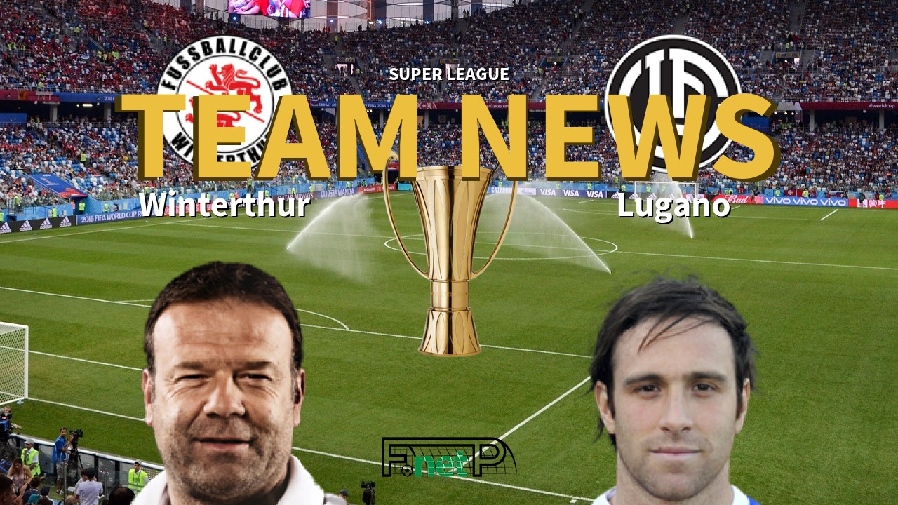 Super League News: Winterthur vs Lugano Confirmed Line-ups