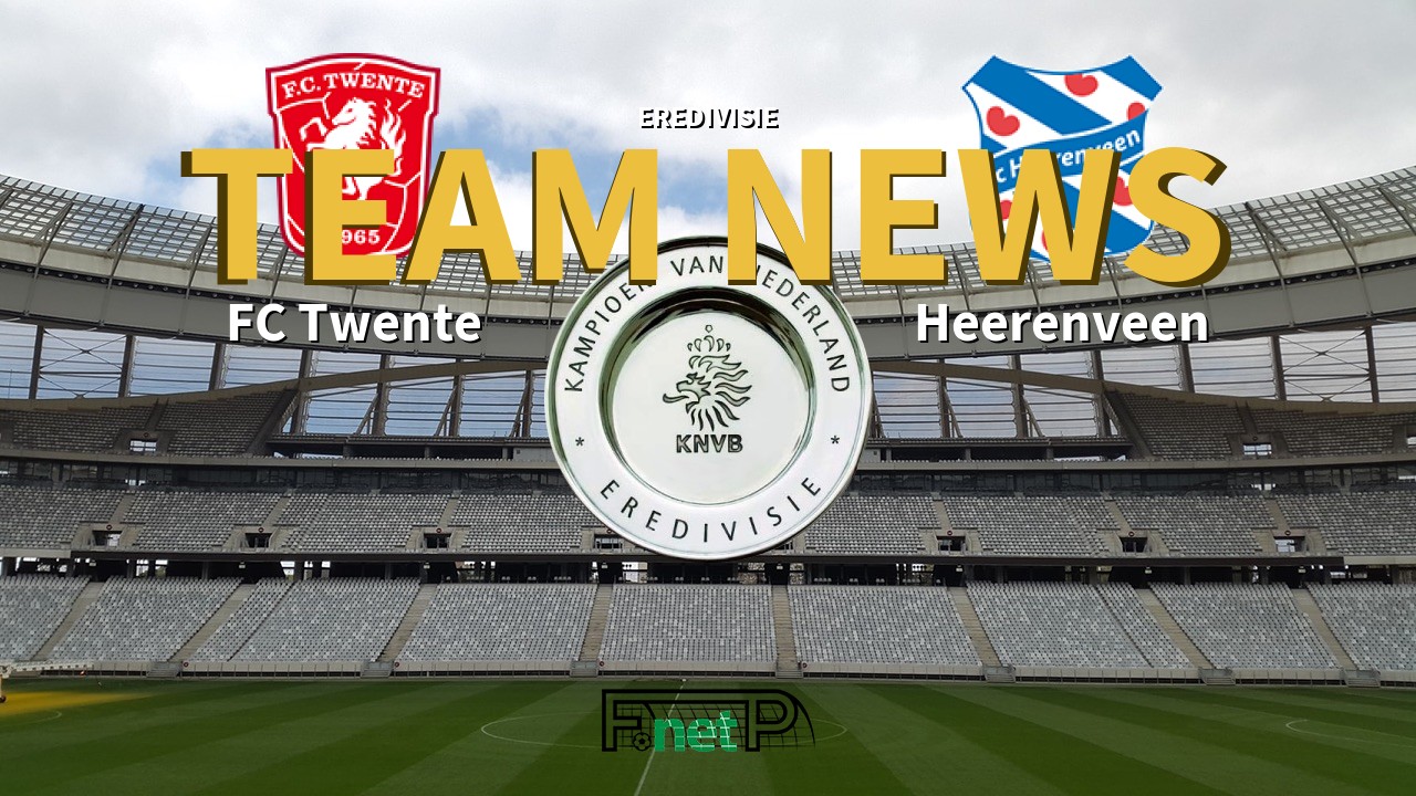 Eredivisie News: FC Twente vs SC Heerenveen Confirmed Line-ups