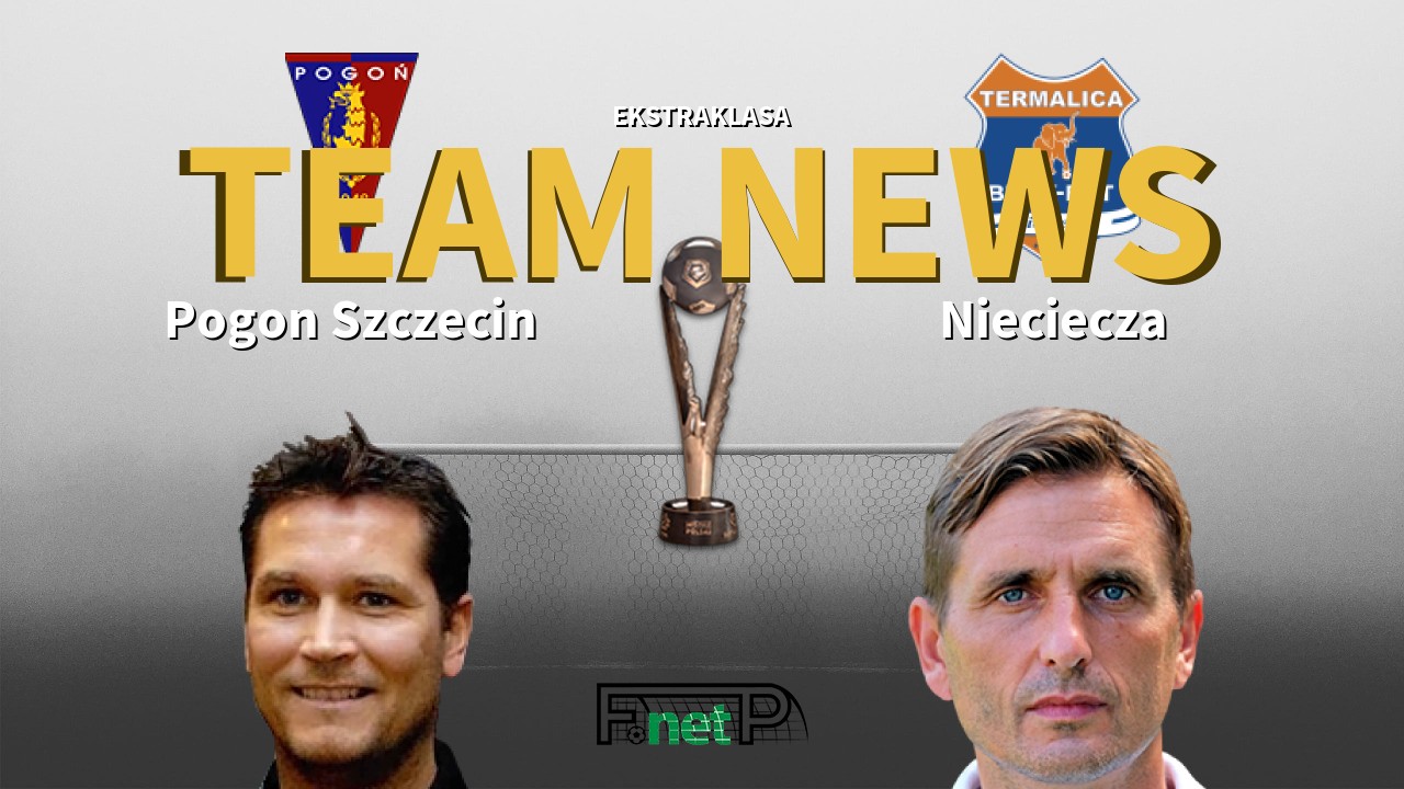 Ekstraklasa News: Pogon Szczecin vs BBT Nieciecza Confirmed Line-ups